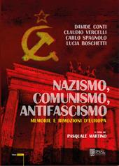 Nazismo, comunismo, antifascismo. Memorie e rimozioni d'Europa