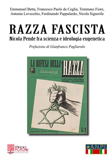 Razza fascista. Nicola Pende fra scienza e ideologia eugenetica  - Libro Edizioni Radici Future 2019 | Libraccio.it