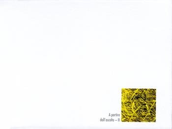 A partire dall'ascolto. Vol. 2  - Libro Fiorina Edizioni 2018, Scienza e arte al museo | Libraccio.it