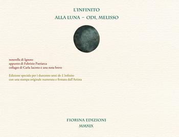 L' infinito-Alla luna-Odi, Melisso - Giacomo Leopardi - Libro Fiorina 2019 | Libraccio.it