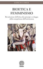 Bioetica e femminismo. Rivisitazione dell'etica dei principi e sviluppo della competenza dell'autonomia