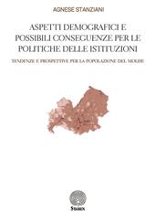 Aspetti demografici e possibili conseguenze per le politiche delle istituzioni. Tendenze e prospettive per la popolazione del Molise