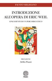 Introduzione all'opera di Eric Weil. Lineamenti di un percorso etico