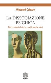 La dissociazione psichica. Dai contesti clinici a quelli penitenziari