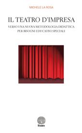 Il teatro d'impresa. Verso una nuova metodologia didattica per bisogni educativi speciali