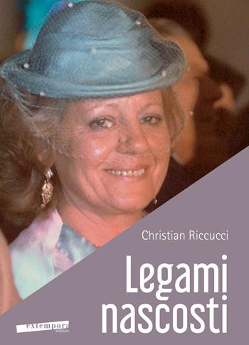 Legami nascosti - Christian Riccucci - Libro Extempora 2018 | Libraccio.it