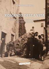 Romanzo della vita. Ricordi del mondo rurale in Toscana negli anni Quaranta