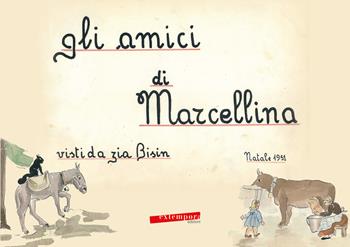Gli amici di Marcellina. Ediz. illustrata - Maria Luisa Profumo - Libro Extempora 2021 | Libraccio.it
