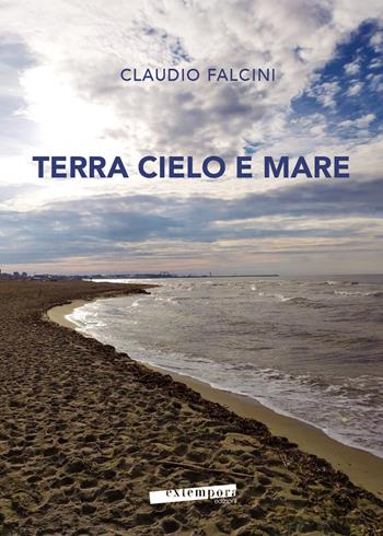 Terra cielo e mare - Claudio Falcini - Libro Extempora 2022 | Libraccio.it
