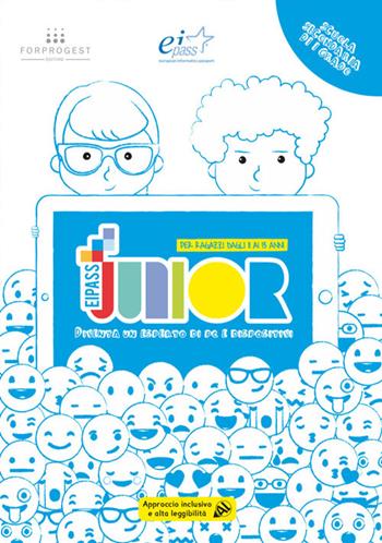 EIPASS junior. Diventa un esperto di pc e dispositivi. Scuola secondaria di I grado. Per ragazzi dagli 11 ai 13 anni. Ediz. a caratteri grandi - Certipass - Libro Forprogest 2018 | Libraccio.it