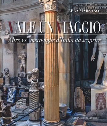 Vale un viaggio. Altre 101 meraviglie d'Italia da scoprire. Ediz. illustrata. Vol. 2 - Beba Marsano - Libro Cinquesensi 2018, Guide GourmArt | Libraccio.it