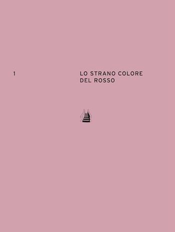 Lo strano colore del rosso. Ediz. italiana e inglese  - Libro Cinquesensi 2019 | Libraccio.it