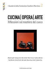 Cucina opera arte. Riflessioni sul mestiere del cuoco