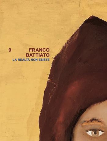Franco Battiato. La realtà non esiste. Ediz. multilingue  - Libro Cinquesensi 2023 | Libraccio.it
