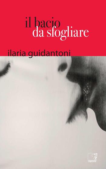 Il bacio da sfogliare - Ilaria Guidantoni - Libro Cinquesensi 2024, D'A | Libraccio.it