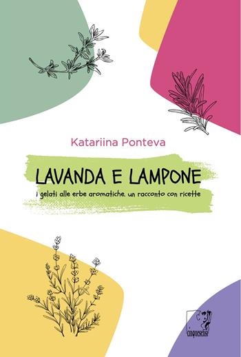 Lavanda e lampone - Katariina Ponteva - Libro Cinquesensi 2025, Interferenze | Libraccio.it