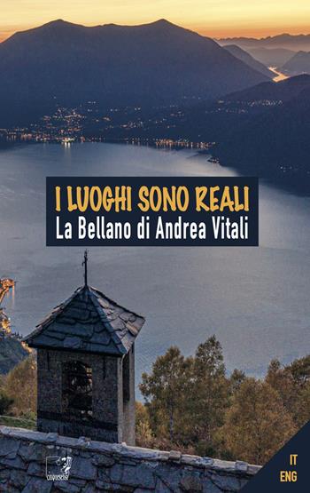 I luoghi sono reali. La Bellano di Andrea Vitali. Ediz. illustrata  - Libro Cinquesensi 2025, Interferenze | Libraccio.it