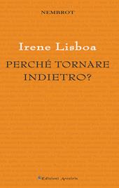 Perché tornare indietro?