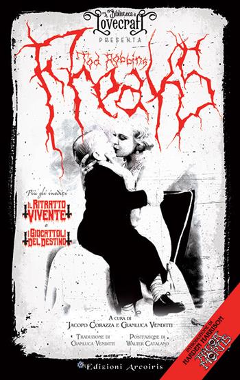 Freaks - Tod Robbins - Libro Edizioni Arcoiris 2021, La biblioteca di Lovecraft | Libraccio.it