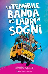 La temibile banda dei ladri di sogni