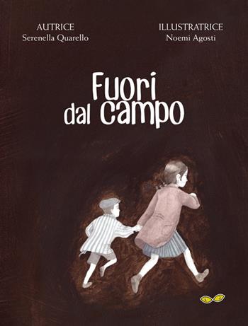 Fuori dal campo. Ediz. a colori - Serenella Quarello - Libro Rapsodia 2018 | Libraccio.it