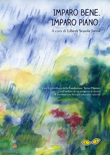 Imparo bene. Imparo piano - Maria Antonella Rainone, Lisa Cardin, Giordana Tieghi - Libro Rapsodia 2018 | Libraccio.it
