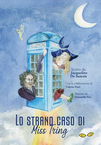 Lo strano caso di Miss String - Jacqueline De Sanctis, Valeria Petri - Libro Rapsodia 2020 | Libraccio.it