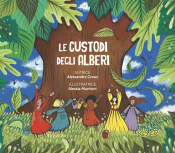 Le custodi degli alberi - Alessandra Craus - Libro Rapsodia 2019 | Libraccio.it