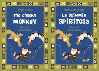 La scimmia Spiritosa-The Cheeky monkey. Ediz. illustrata - Susie Lynes - Libro Rapsodia 2020, Storie della giungla | Libraccio.it