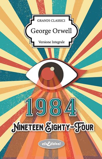 1984 - George Orwell - Libro Elisedizioni 2022 | Libraccio.it