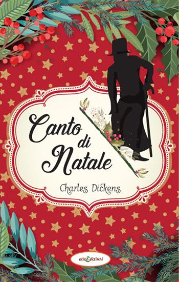 Canto di Natale - Charles Dickens - Libro Elisedizioni 2022 | Libraccio.it