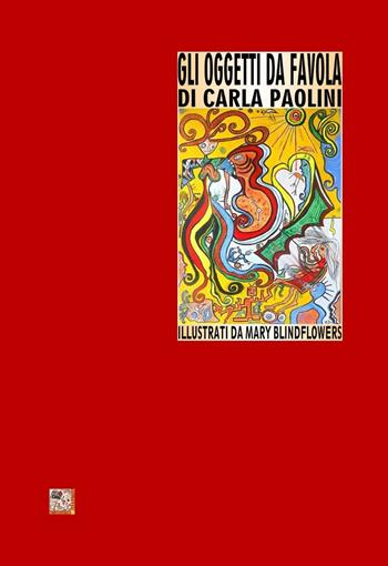 Gli oggetti da favola - Carla Paolini - Libro NETtarget 2016 | Libraccio.it