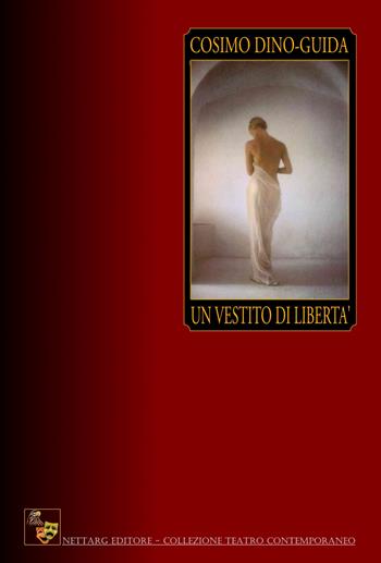 Un vestito di libertà - Cosimo Dino-Guida - Libro NETtarget 2017 | Libraccio.it