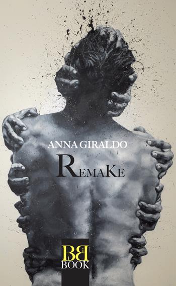 Remake - Anna Giraldo - Libro Bibi Book 2016 | Libraccio.it