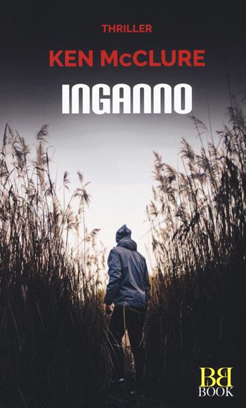 Inganno - Ken McClure - Libro Bibi Book 2019 | Libraccio.it
