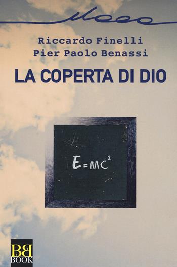 La coperta di Dio - Riccardo Finelli, Pier Paolo Benassi - Libro Bibi Book 2020, Itaca | Libraccio.it