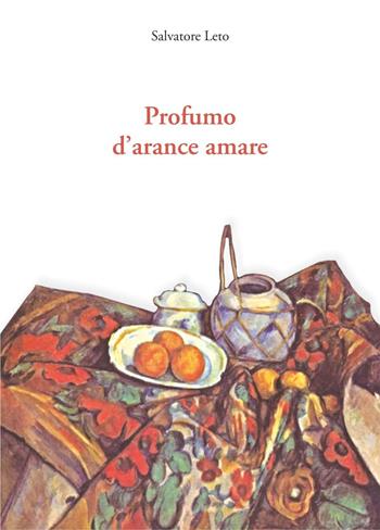 Profumo d'arance amare - Salvatore Leto - Libro Torri del Vento Edizioni di Terra di Vento 2016 | Libraccio.it