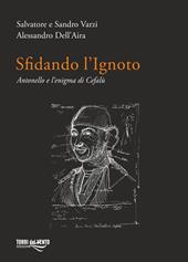 Sfidando l'ignoto. Antonello e l’enigma di Cefalù