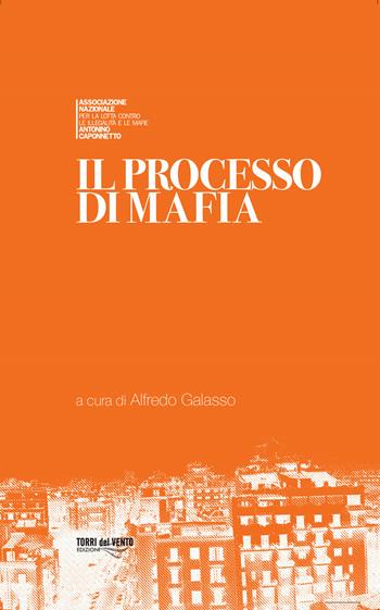 Il processo di mafia  - Libro Torri del Vento Edizioni di Terra di Vento 2018 | Libraccio.it