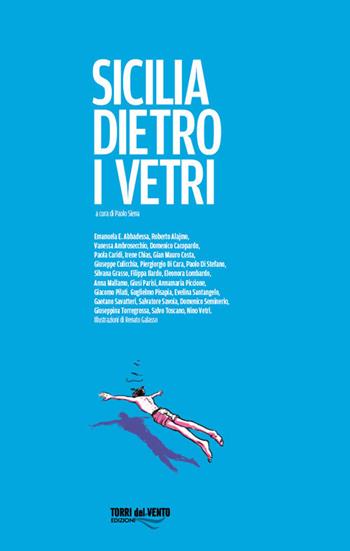 Sicilia dietro i vetri  - Libro Torri del Vento Edizioni di Terra di Vento 2019 | Libraccio.it