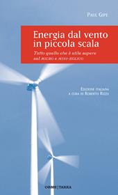 Energia dal vento in piccola scala. Tutto quello che è utile sapere sul micro e mini-eolico