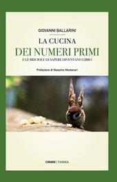 La cucina dei numeri primi. E le briciole di sapere diventano libro