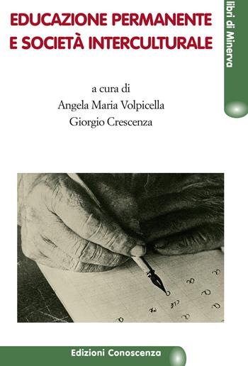 Educazione permanente e società interculturale  - Libro Edizioni Conoscenza 2019, I libri di Minerva | Libraccio.it