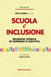 Scuola e inclusione. Riflessioni teoriche ed esperienze di didattica