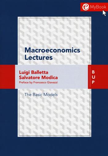 Macroeconomics lessons - Luigi Balletta, Salvatore Modica - Libro Bocconi University Press 2017 | Libraccio.it