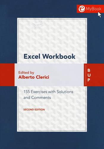 Excel workbook. 155 exercises with solutions and comments. Con Contenuto digitale (fornito elettronicamente)  - Libro Bocconi University Press 2017 | Libraccio.it