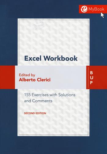 Excel workbook. 155 exercises with solutions and comments. (fornito elettronicamente)  - Libro Bocconi University Press 2017 | Libraccio.it