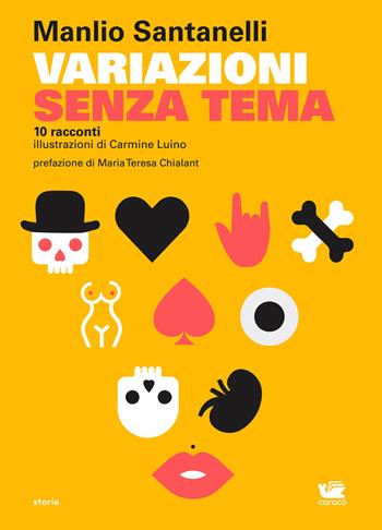 Variazioni senza tema. 10 racconti - Manlio Santanelli, Carmine Luino - Libro Caracò 2022 | Libraccio.it