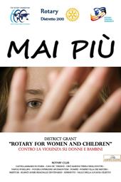 Mai Più. District Grant «Rotary for women and children» contro la violenza su donne e bambini