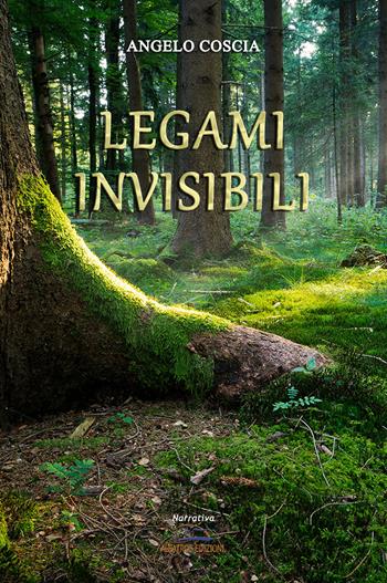 Legami invisibili - Angelo Coscia - Libro Albatros (Scafati) 2016 | Libraccio.it